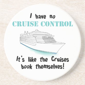 Cruise Control Coaster by addictedtocruises at Zazzle
