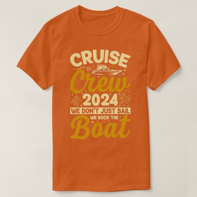 Cruise Crew 2024 We Dont Just Sail We Rock The Boa T-Shirt (Design Front)
