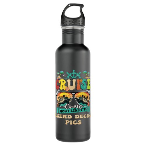 Cruise Crew Most Likely To Send Deck Pics Family V Stainless Steel Water Bottle