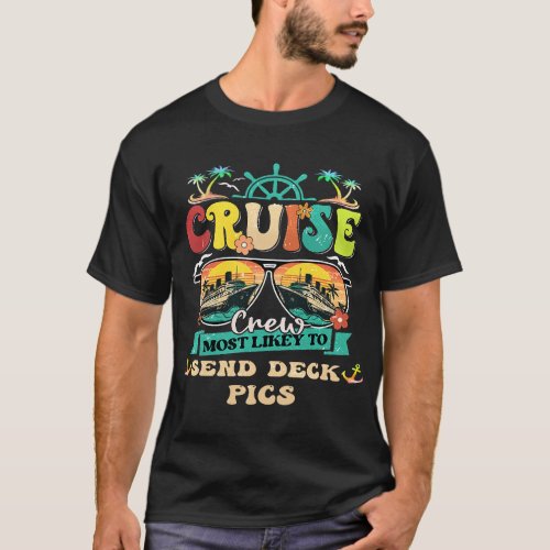 Cruise Crew Most Likely To Send Deck Pics Family V T_Shirt