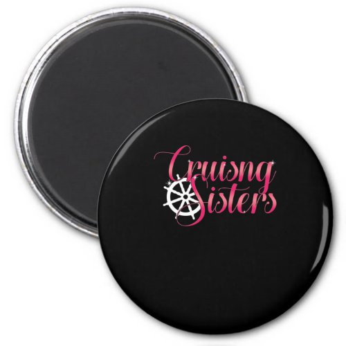 Cruise Cruising Sisters Cruise Ship Anchor Vacatio Magnet