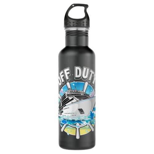 Cruise Design For Cruise Ship Lover _ Off Duty Stainless Steel Water Bottle
