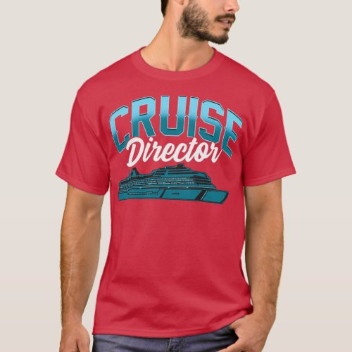 Cruise Director Awesome Cruising Vacation Boating  T_Shirt