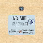 Cruise Door Family Personalized No Ship Magnet<br><div class="desc">This design was created though digital art. It may be personalized in the area provide or customizing by choosing the click to customize further option and changing the name, initials or words. You may also change the text color and style or delete the text for an image only design. Contact...</div>