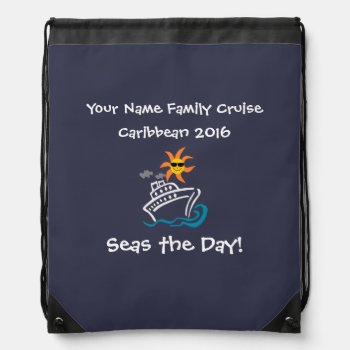 Cruise Drawstring Backpack Navy - Seas The Day! by cruise4fun at Zazzle