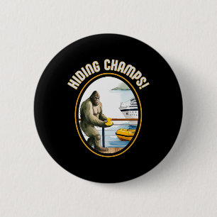 Cruise Ducks And Bigfoot Hiding Champs Done Hiding Button