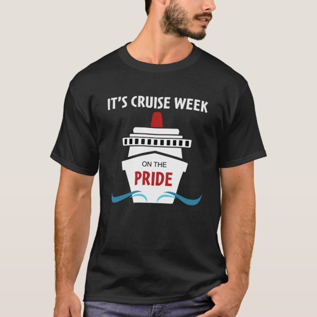 Cruise Essentials  It's Cruise Week on the Pride P T-Shirt (Front)