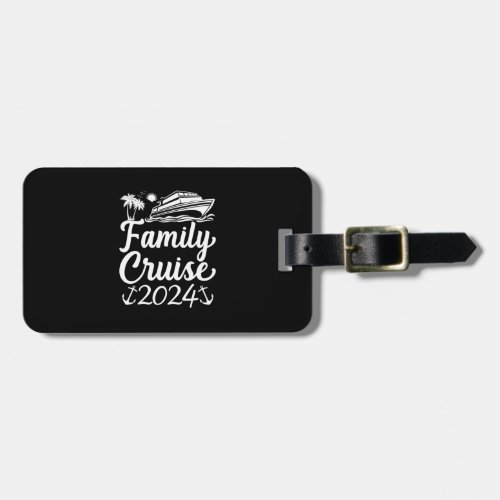 Cruise Family 2024 Squad Vacation Matching Family Luggage Tag