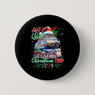 Cruise Family Aw Ship Its A Christmas Cruise Trips Button
