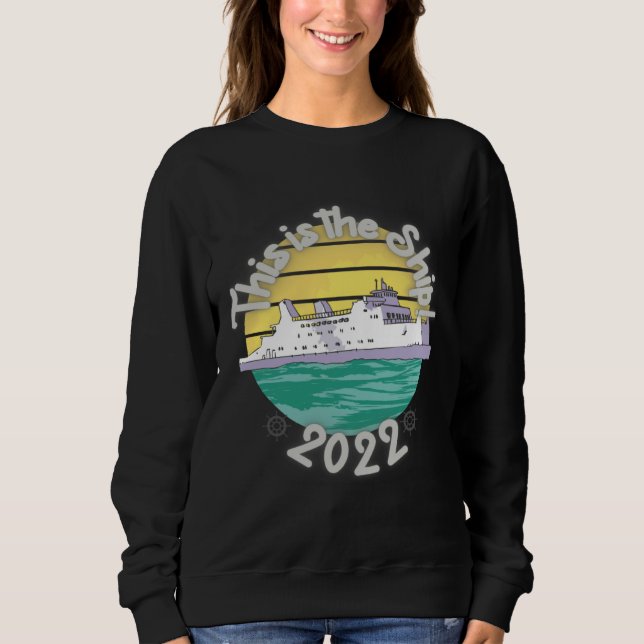 Cruise For Men Women Cruising Ship Vacation Sweatshirt (Front)