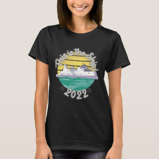 Cruise For Men Women Cruising Ship Vacation T-Shirt
