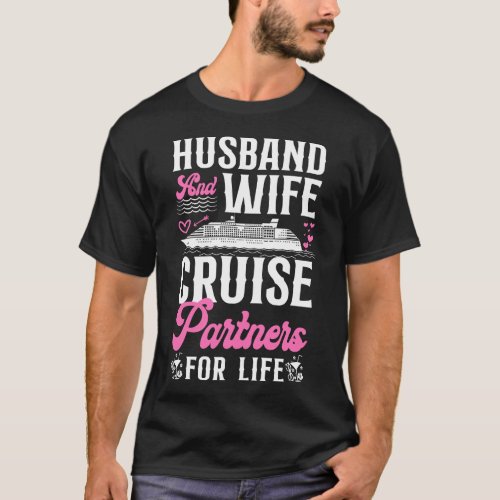 Cruise Husband  Wife Cruise Partners For Life T_Shirt