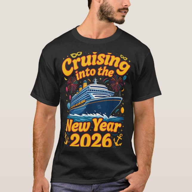 Cruise Into The New Year 2026 Crew Squad Family Ma T-Shirt (Front)