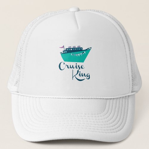 Cruise King Trucker Hat