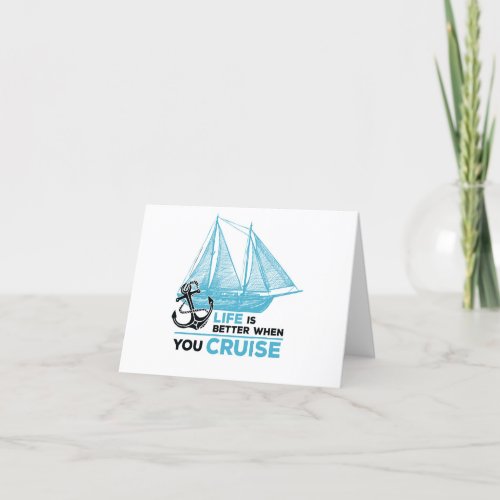 cruise life is better when you cruise thank you card