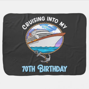Cruise Lover Cruising Into My 70th Birthday Baby Blanket