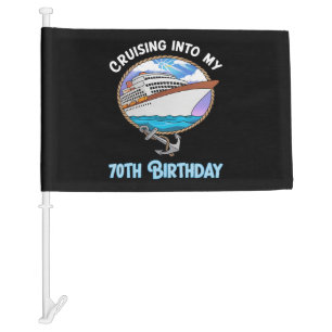 Cruise Lover Cruising Into My 70th Birthday Car Flag