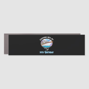 Cruise Lover Cruising Into My 70th Birthday Car Magnet