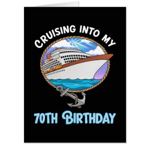 Cruise Lover Cruising Into My 70th Birthday Card