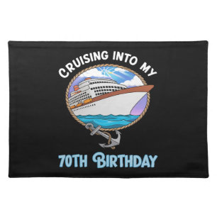 Cruise Lover Cruising Into My 70th Birthday Cloth Placemat