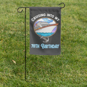 Cruise Lover Cruising Into My 70th Birthday Garden Flag