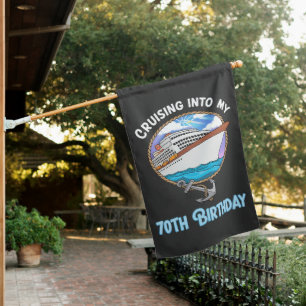 Cruise Lover Cruising Into My 70th Birthday House Flag