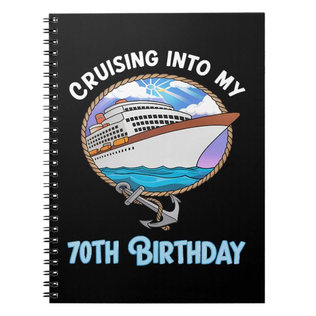 Cruise Lover Cruising Into My 70th Birthday Notebook (Front)