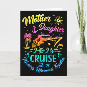 Cruise Mother Daughter Trip 2025 Funny Mom Daughte Card