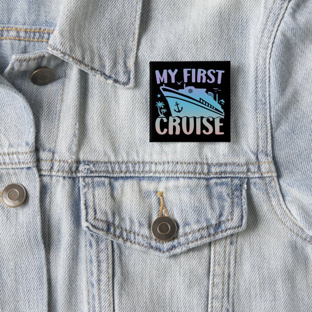 Cruise My First Cruise 2025 Family Vacation Cruise Button (In Situ)