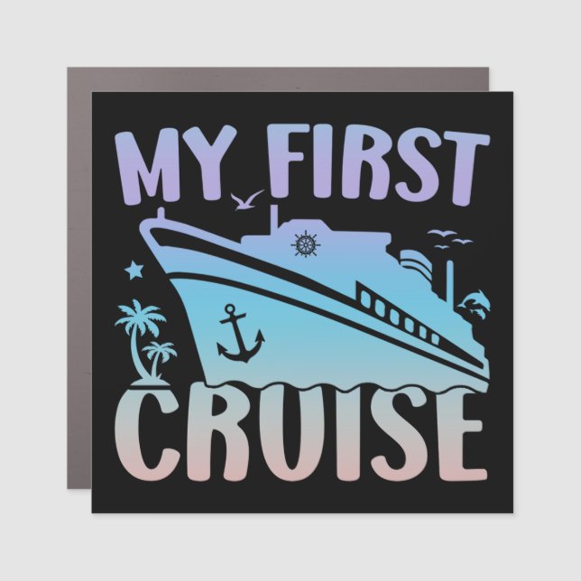 Cruise My First Cruise 2025 Family Vacation Cruise Car Magnet (Front)