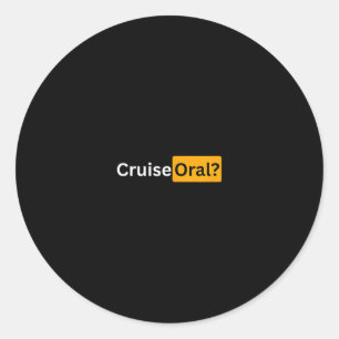 Cruise Oral - Y Cruising Bon Voyage Gifts Classic Round Sticker