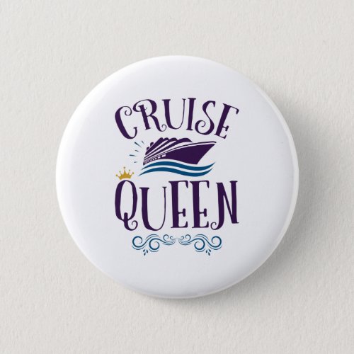 Cruise Queen Cute Cruising Women Button