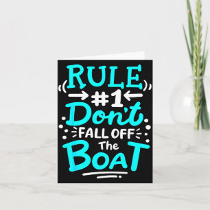 Cruise Rule #1 Don't Fall Off The Boat Card
