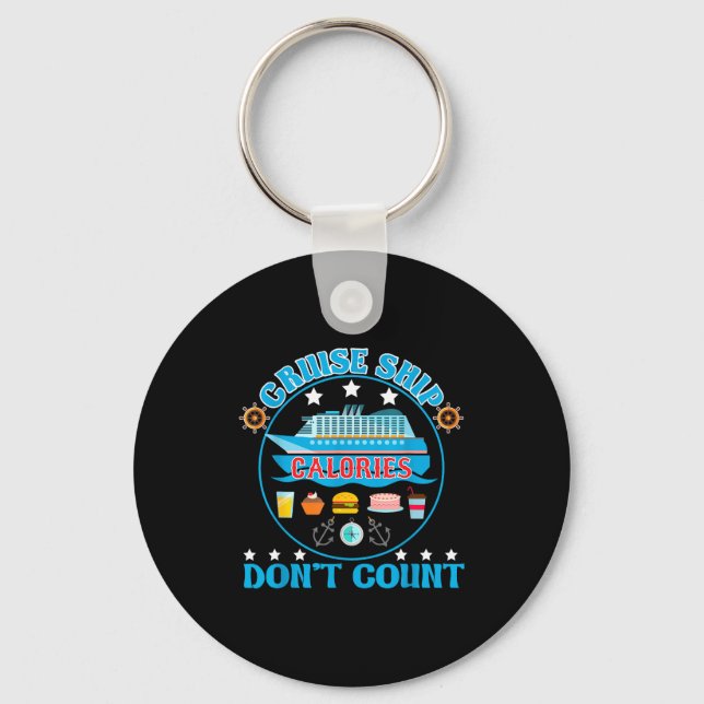 Cruise Ship Calories Don't Count Cruising Foodie  Keychain (Front)