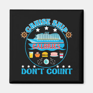 Cruise Ship Calories Don't Count Cruising Foodie  Magnet