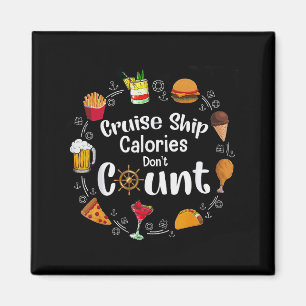 Cruise Ship Calories Don't Count  Magnet