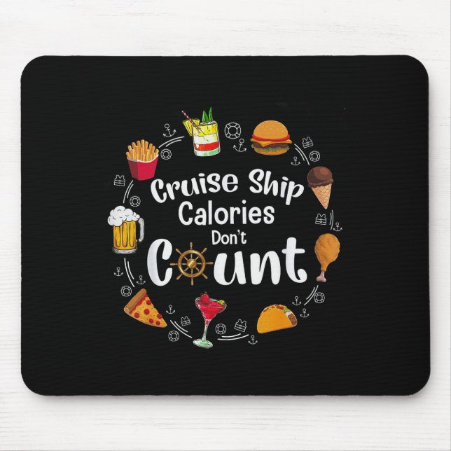 Cruise Ship Calories Don't Count  Mouse Pad (Front)