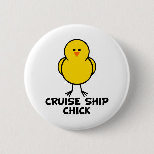 Cruise Ship Chick Button