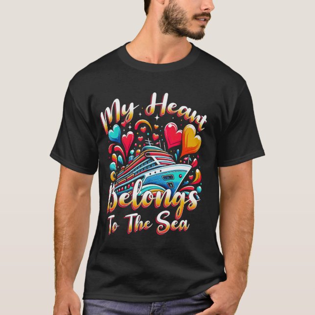 Cruise Ship Cruising Vacation My Heart Belongs To  T-Shirt (Front)