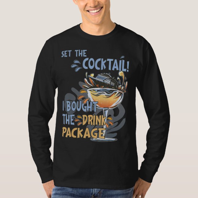 Cruise Ship Drink Package Funny Bar Apparel, Cruis T-Shirt (Front)