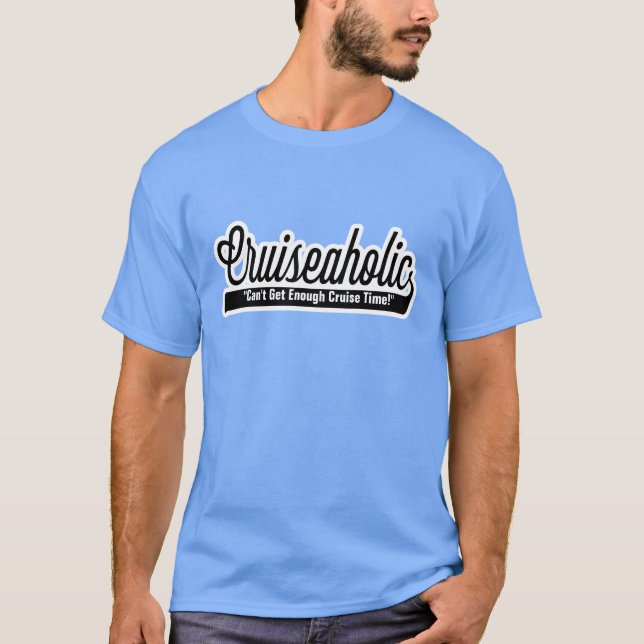 Cruise Ship Funny Cruiseaholic Addict T-Shirt (Front)