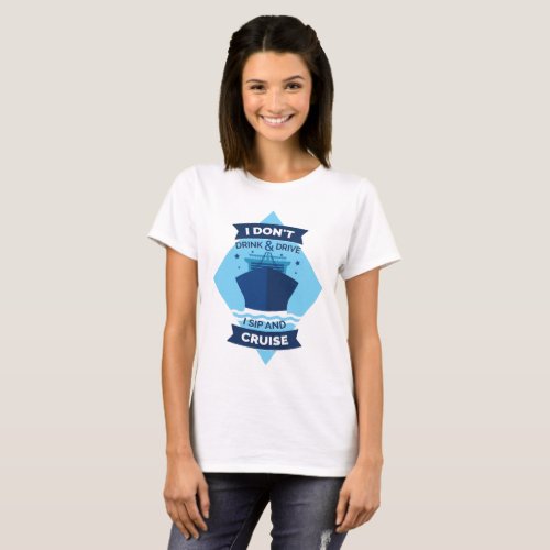 CRUISE SHIP FUNNY QUOTE T_SHIRT