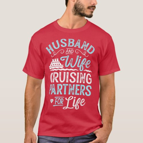 Cruise Ship Gift Husband and Wife Cruising Partner T_Shirt