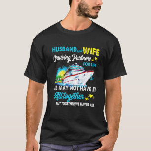 Cruise Ship Gift Husband And Wife Cruising Partner T-Shirt