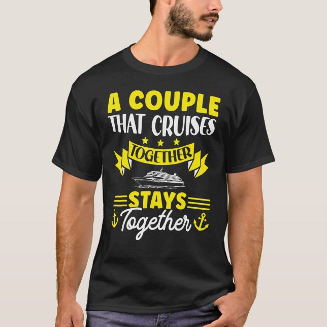 Cruise Ship Honeymoon Wedding A Couple That Cruise T-Shirt (Front)