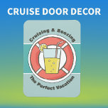 Cruise Ship Humor - Cruising &amp; Boozing Magnet at Zazzle