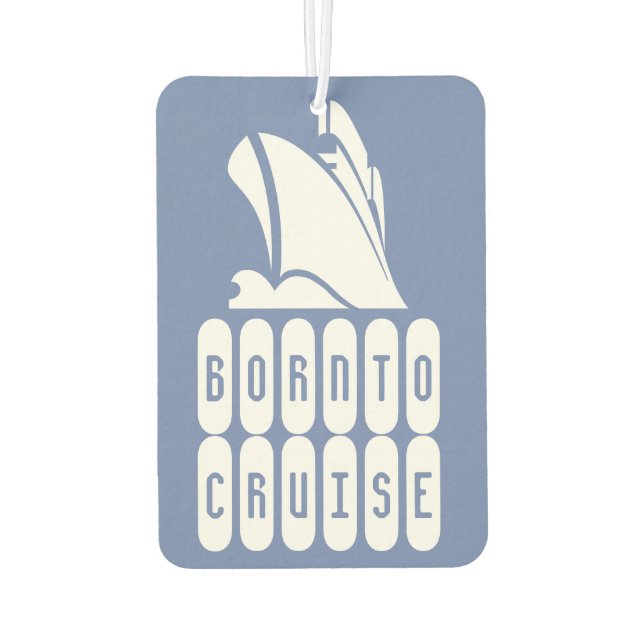 Cruise Ship Illustration with Quote Born to Cruise Air Freshener (Back)