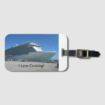 Cruise Ship Luggage Tag by CruiseCrazy at Zazzle