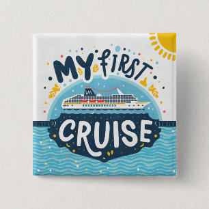 Cruise Ship My First Cruise Vacation Button