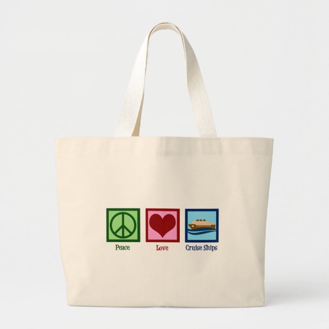 Cruise Ship Peace Love Cruises Large Tote Bag (Front)